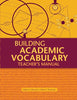 Building Academic Vocabulary: Teacher’s Manual (Professional Development)