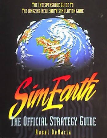 SimEarth: The Official Strategy Guide Secrets of the Games Series Demaria, Rusel