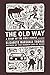 The Old Way: A Story of the First People [Paperback] Thomas, Elizabeth Marshall