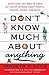 Dont Know Much About Anything: Everything You Need to Know but Never Learned About People, Places, Events, and More Dont Know Much About Series [Paperback] Davis, Kenneth C