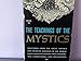 The Teachings of the Mystics: Being Selections from the Great Mystics and Mystical Writings of the World, Edited, With Introduction, Interpretive Commentaries, and Explanations Walter T Stace