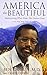 America the Beautiful: Rediscovering What Made This Nation Great Carson  MD, Ben and Carson, Candy