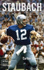 Staubach: Portrait of the Brightest Star Stowers, Carlton; Pearson, Drew and Dent, Jim