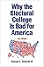 Why the Electoral College Is Bad for America