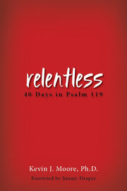 Relentless: 40 Days in Psalm 119 used book depot