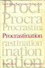 Procrastination: Why You Do It, What To Do About It Burka, Jane and Yuen, Lenora K