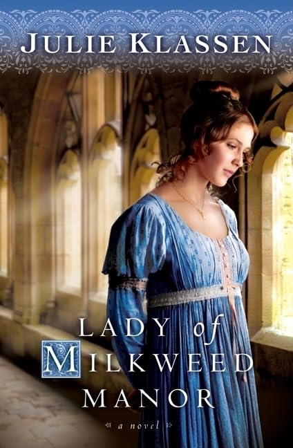 Lady of Milkweed Manor: (A Second Chance Romance Historical Regency Romance Novel)