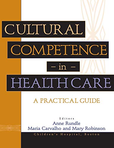 Cultural Competence in Health Care: A Practical Guide [Paperback] Rundle, Anne