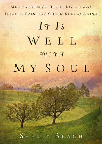 It Is Well with My Soul: Meditations for Those Living with Illness, Pain, and the Challenges of Aging used book depot