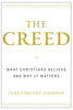 The Creed: What Christians Believe and Why it Matters