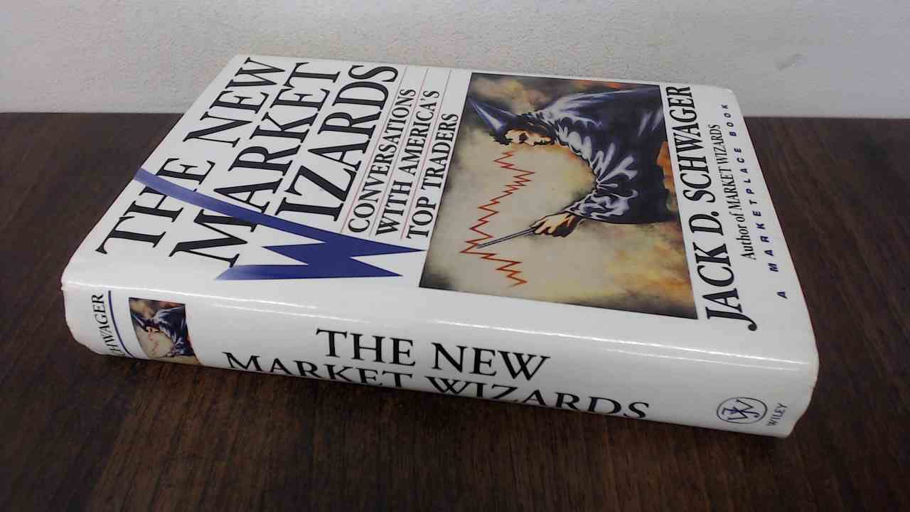 The New Market Wizards: Conversations With America's Top Traders
