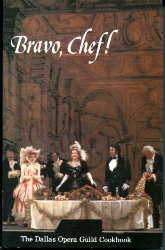 Bravo, Chef!: The Dallas Opera Guild Cookbook used book depot