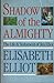 Shadow of the Almighty: The Life and Testament of Jim Elliot Lives of Faith [Paperback] Elliot, Elisabeth