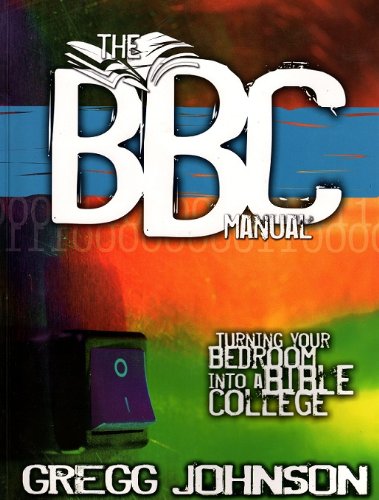 The BBC Manual: Turning Your Bedroom Into A Bible College used book depot