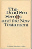 The Dead Sea Scrolls and the New Testament William Sanford LaSor