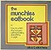 The Munchies Eatbook Or, How to Satisfy the Hungries without Eating Everything in Sight by Alice Hess 19730101 [Mass Market Paperback]