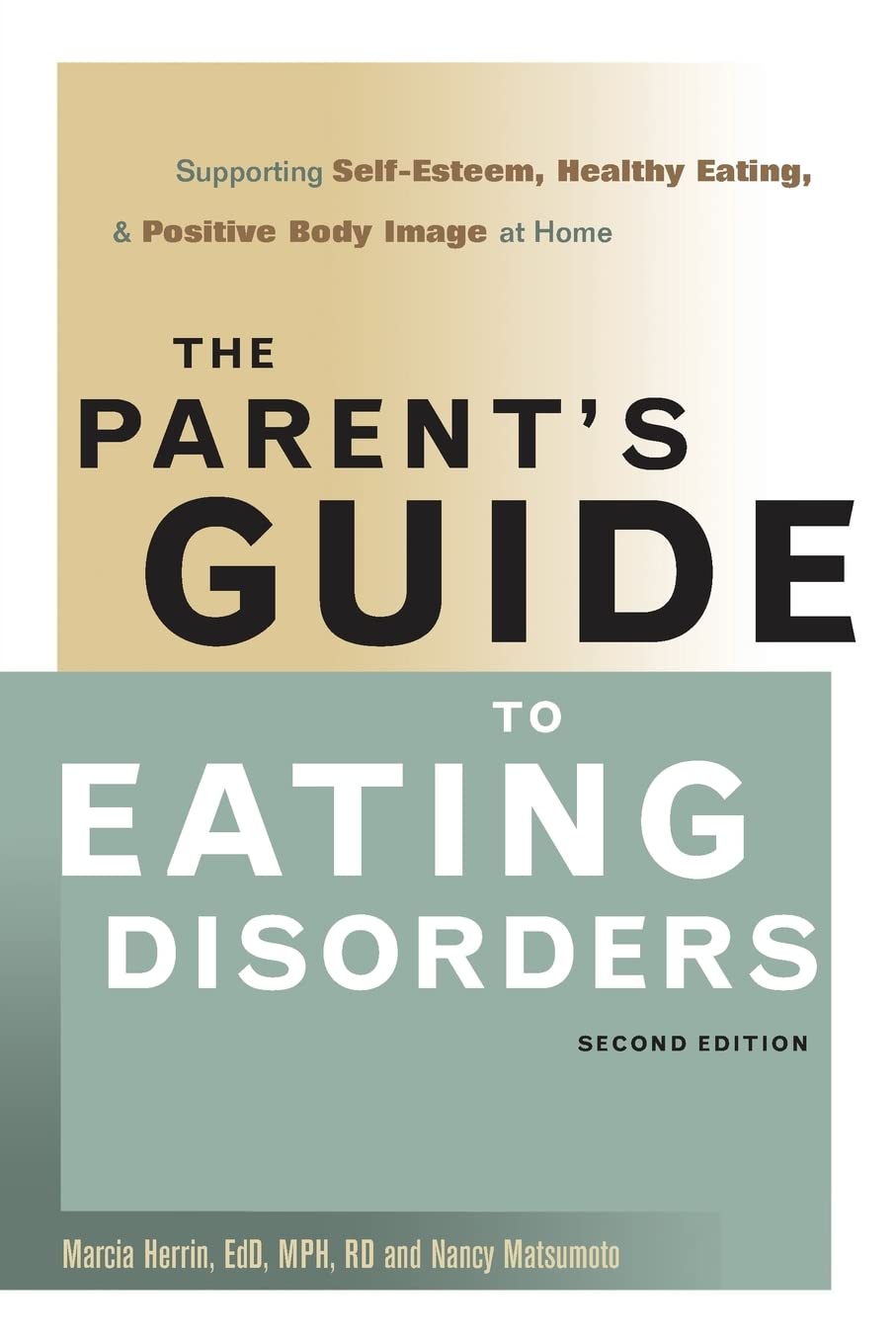 The Parent's Guide to Eating Disorders: Supporting Self-Esteem, Healthy Eating, and Positive Body Image at Home used book depot