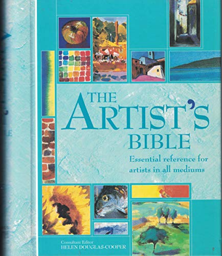 The Artists Bible : Essential reference for Artists in All Mediums [Hardcover] Helen DouglasCooper