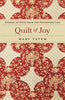 Quilt of Joy: Stories of Hope from the Patchwork Life [Paperback] Tatem, Mary