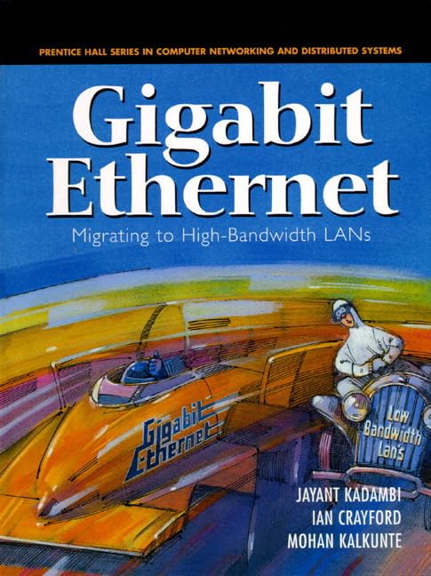 Gigabit Ethernet: Migrating to High-Bandwidth LANs (Prentice Hall Series in Computer Networking and Distributed Systems) used book depot