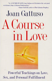 A Course in Love: Powerful Teachings on Love, Sex, and Personal Fulfillment used book depot