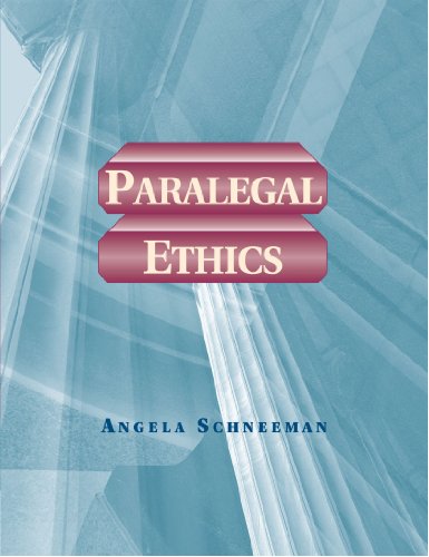 Paralegal Ethics Paralegal Series Schneeman, Angela