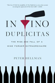 In Vino Duplicitas: The Rise and Fall of a Wine Forger Extraordinaire used book depot