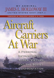 Aircraft Carriers at War: A Personal Retrospective of Korea, Vietnam, and the Soviet Confrontation used book depot