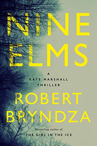 Nine Elms: A Kate Marshall Thriller [Hardcover] Bryndza, Robert