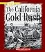 The California Gold Rush A True Book Friedman, Mel