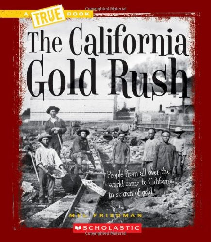 The California Gold Rush (A True Book) used book depot