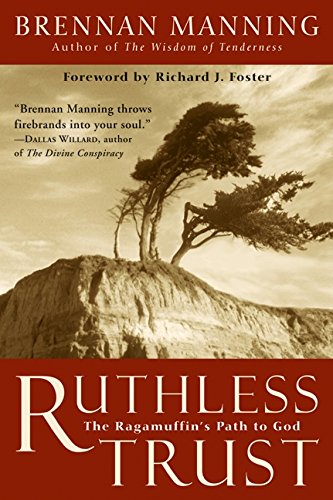 Ruthless Trust: The Ragamuffin's Path to God used book depot