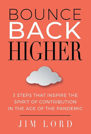 Bounce Back Higher: 3 Steps that Inspire the Spirit of Contribution in the Age of the Pandemic used book depot