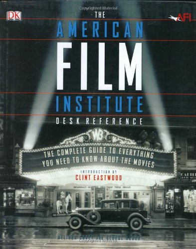The American Film Institute Desk Reference: The Complete Guide to Everything You Need to Know about the Movies used book depot