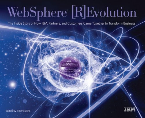 WebSphere Revolution: The Inside Story of How IBM, Partners, and Customers Came Together to Transform Business used book depot