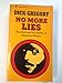 No more lies: The myth and the reality of American history, [Hardcover] Gregory, Dick