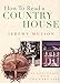 How to Read a Country House Musson, Jeremy