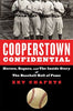 Cooperstown Confidential: Heroes, Rogues, and the Inside Story of the Baseball Hall of Fame Chafets, Zev and Barra, Allen