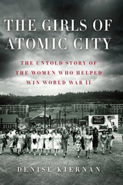 The Girls Of Atomic City (Thorndike Press Large Print Popular and Narrative Nonfiction Series) by Denise Kiernan (2013-03-20) used book depot