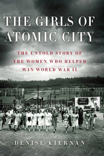 The Girls Of Atomic City (Thorndike Press Large Print Popular and Narrative Nonfiction Series) by Denise Kiernan (2013-03-20) used book depot
