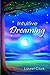 Intuitive Dreaming [Paperback] Laurel J Clark