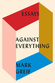 Against Everything: Essays used book depot