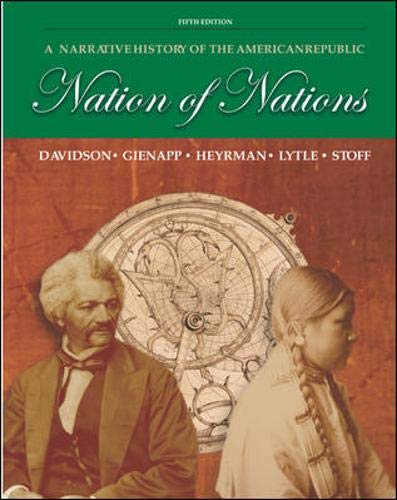 Nation of Nations : A Narrative History of the American Republic [Hardcover] James West Davidson; Michael B Stoff; Christine Leigh Heyrman; Mark H Lytle and William E Gienapp