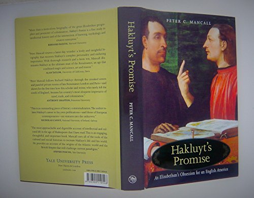 Hakluyts Promise: An Elizabethans Obsession for an English America Mancall, Peter C