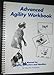 Advanced Agility Workbook [Spiralbound] Houston, Bud