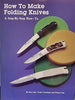 How to Make Folding Knives: A StepByStep HowTo Ron Lake; Frank Centofante and Wayne Clay