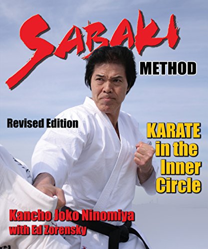 Sabaki Method: Karate in the Inner Circle [Paperback] Ninomiya, Kancho Joko and Zorensky, Ed