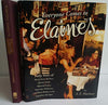 Everyone Comes to Elaines: Forty Years of Movie Stars, AllStars, Literary Lions, Financial Scions, Top Cops, Politicians, and Power Brokers at the Legendary Hot Spot Hotchner, A E