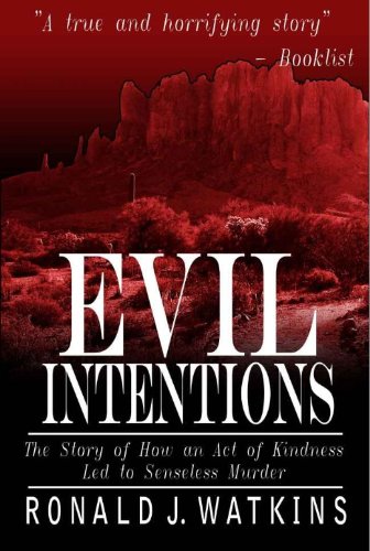 Evil Intentions: The Story of How an Act of Kindness Led to Senseless Murder used book depot
