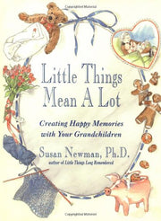 Little Things Mean a Lot: Creating Happy Memories with Your Grandchildren used book depot